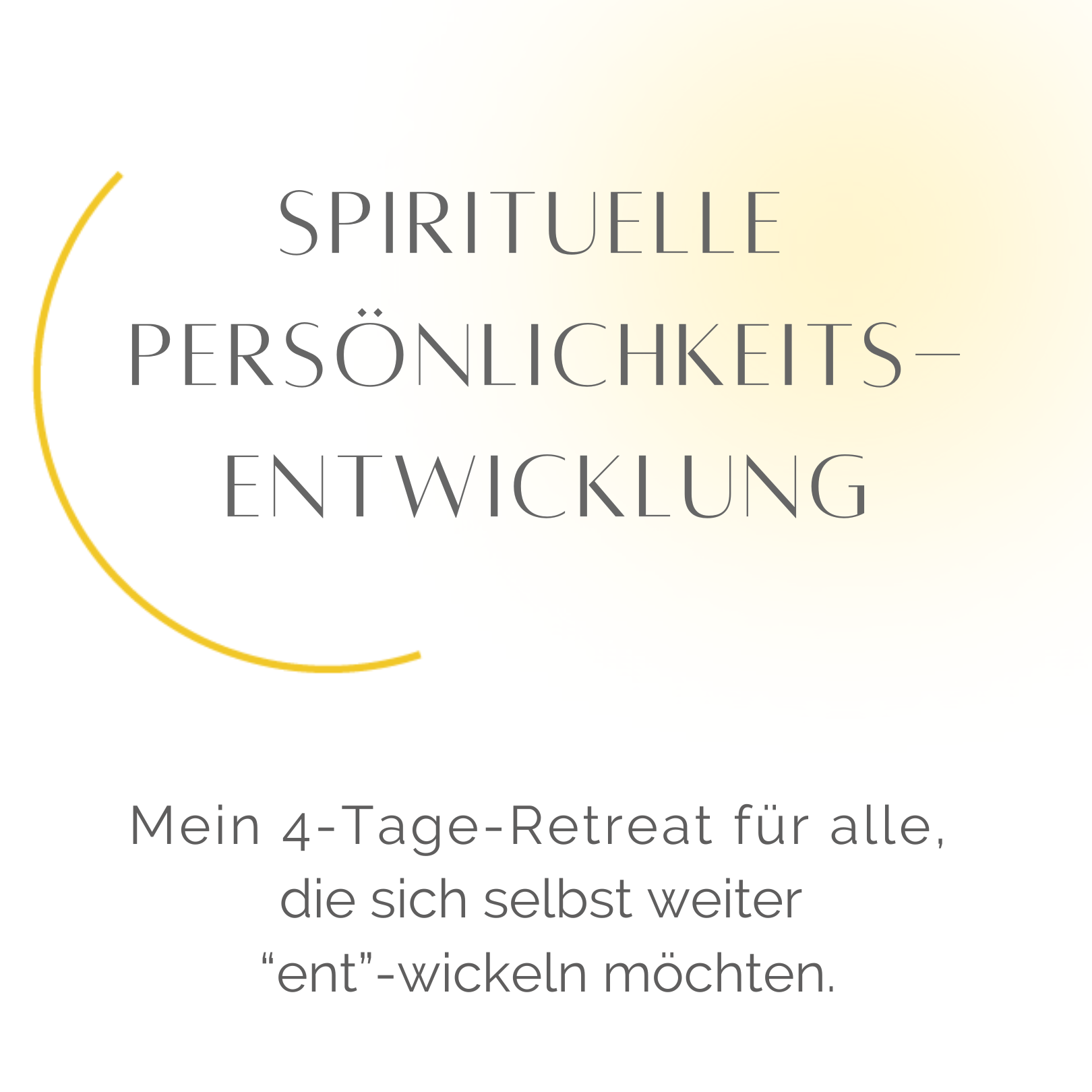 4-Tage-Retreat Spirituelle Persönlichkeitsentwicklung April