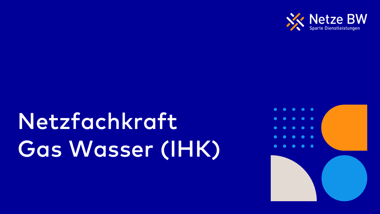 Netzfachkraft Gas  Wasser (IHK)
