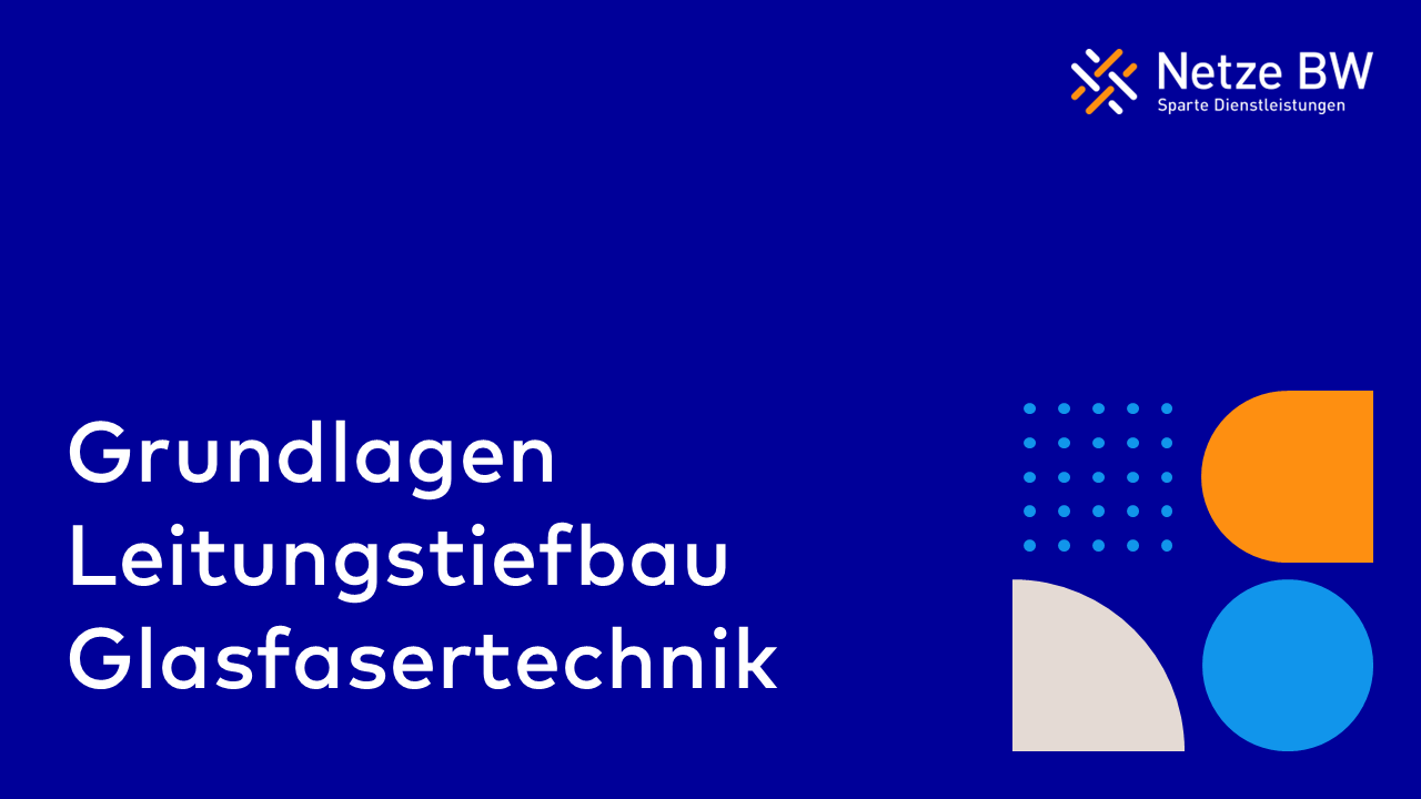 Grundlagen Leitungstiefbau Glasfasertechnik