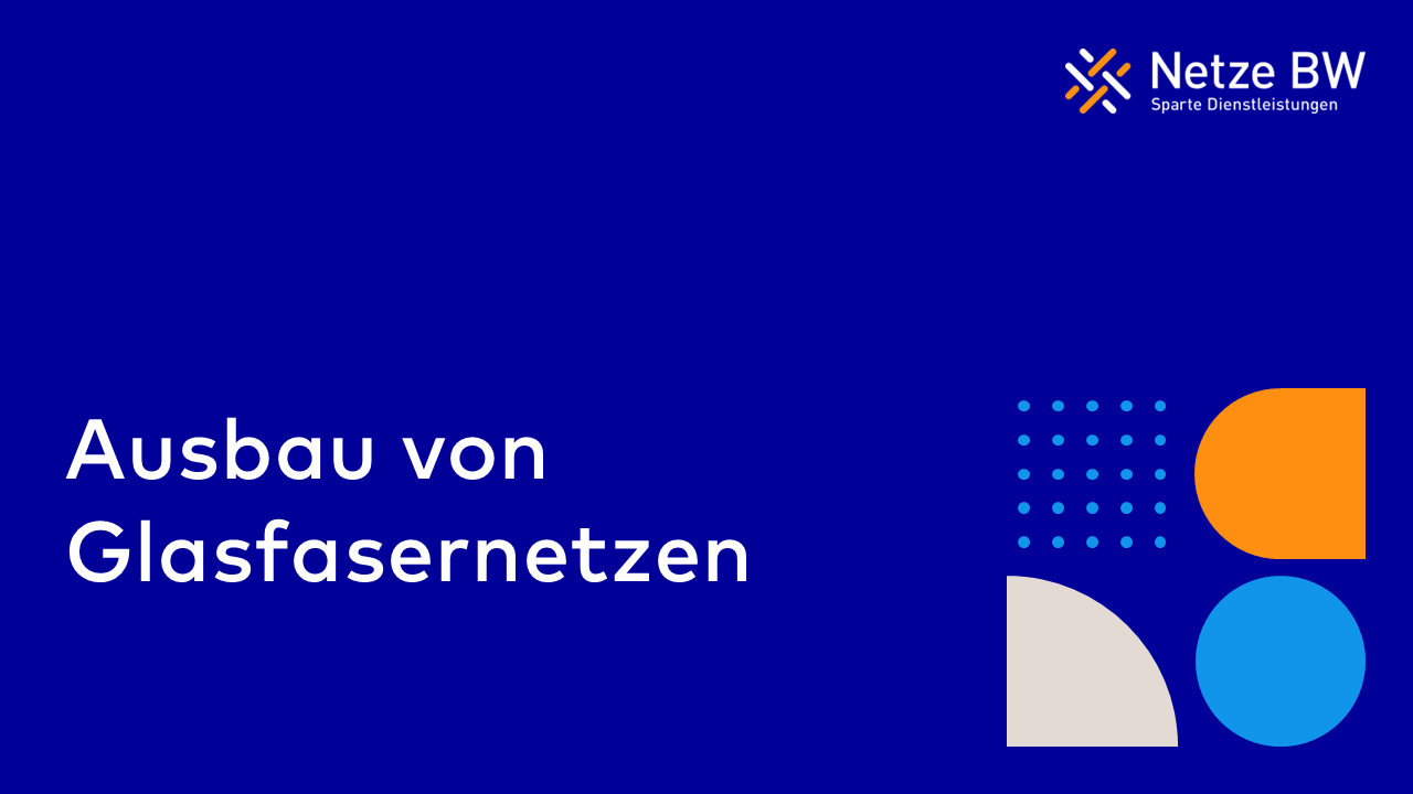 Ausbau von Glasfasernetzen