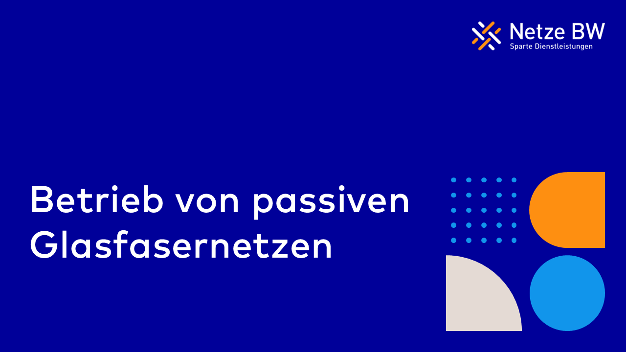 Betrieb von passiven Glasfasernetzen