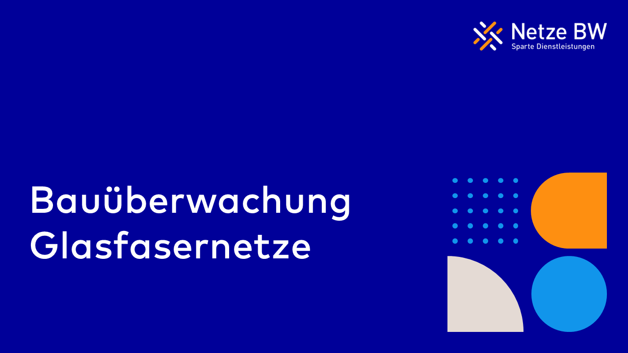 Bauüberwachung Glasfasernetze
