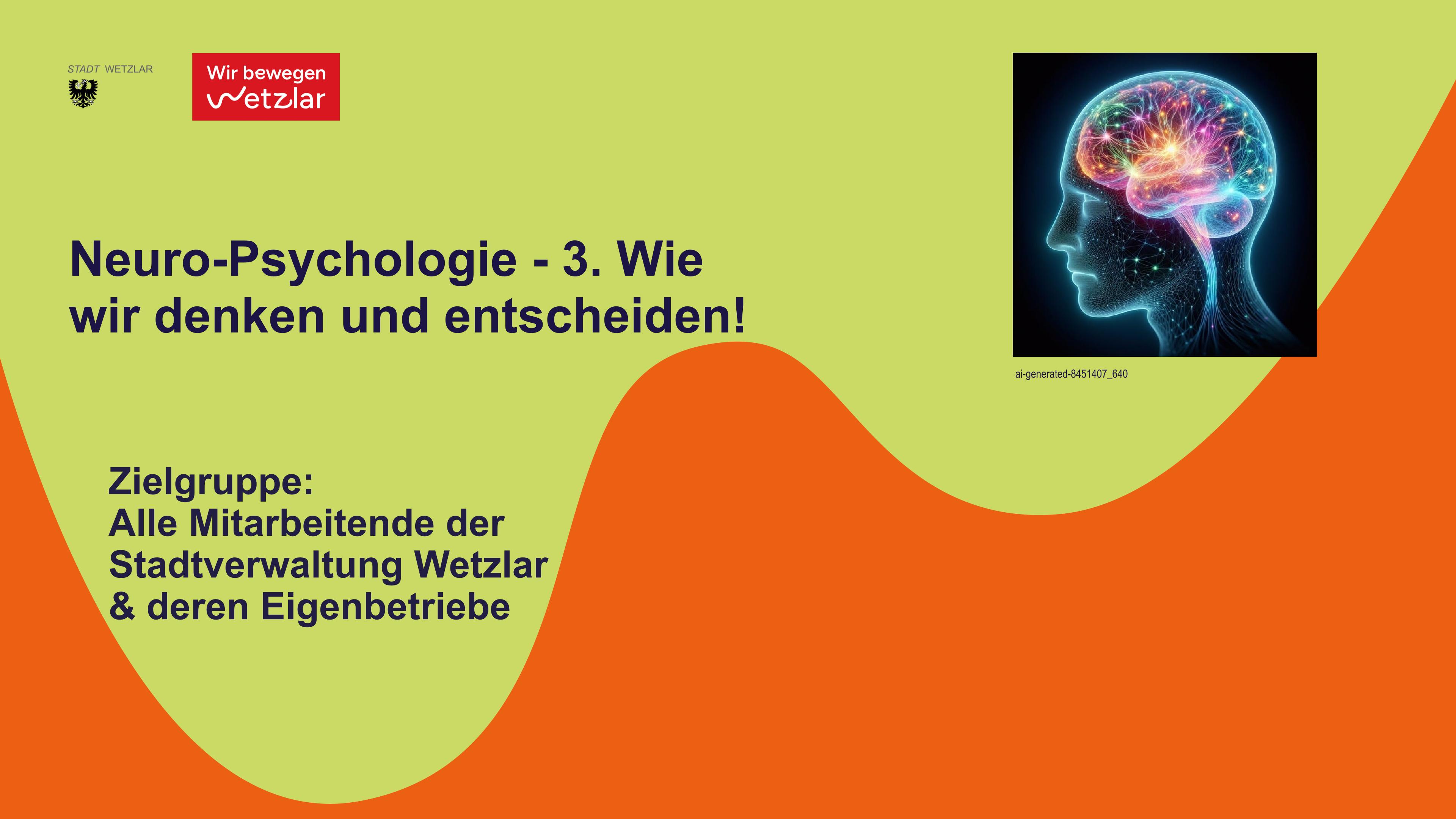 Neuro-Psychologie 3. Wie wir denken und entscheiden