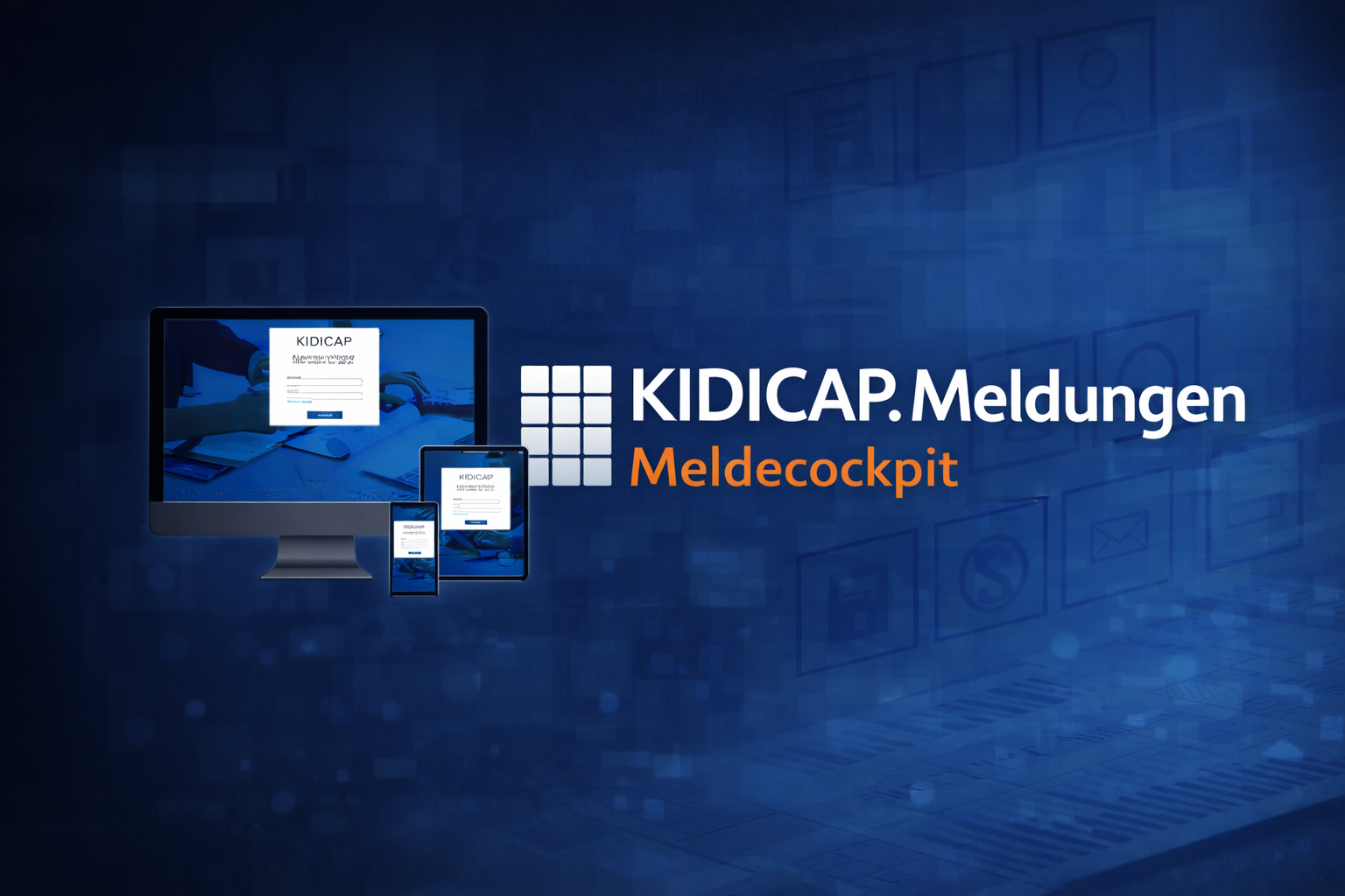 KIDICAP.Meldungen | Meldecockpit